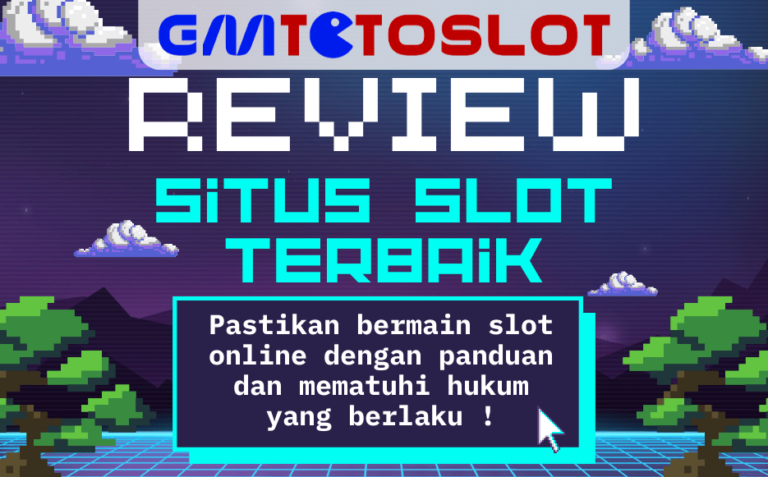 gmtotoslot review situs slot online terbaik dan terpercaya